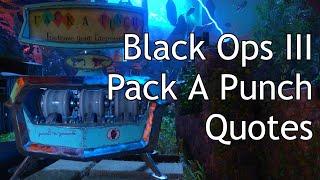 Black Ops 3 Zombies - Pack A Punch Quotes