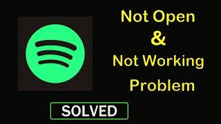 How to Fix Spotify App Not Working / Not Opening Problem in Android & Ios