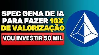 SPEC GEMA DE INTELIGÊNCIA ARTIFICIAL PARA FAZER 10X DE VALORIZAÇÃO !!