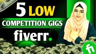 Low Competetion Gigs On Fiverr 2024 l Fiverr Low Competition Gigs 2024