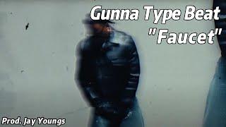 (FREE) Gunna Type Beat - Faucet