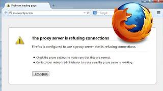 How To Fix Proxy Server is Refusing Connections in Firefox