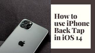 How to use iPhone Back Tap in iOS 14