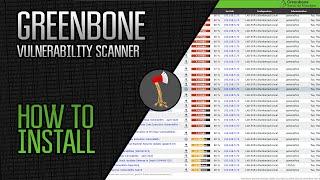 Greenbone Vulnerability Scanner : How to Install