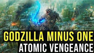 GODZILLA MINUS ONE (Atomic Vengeance, Courage & Redemption in Tokyo) EXPLORED