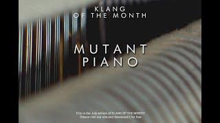 Cinematique Instruments: Free Klang - Mutant Piano (Free Kontakt Instrument)