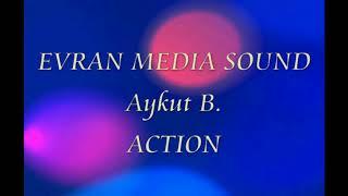 Evran Sound Aykut B Action