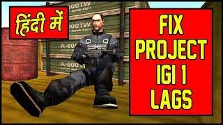 How To Fix Project IGI 1 & IGI 2 Lags and FPS Drops in Hindi - Hitesh KS Hindi Gaming