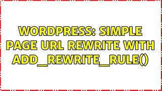 Wordpress: Simple page URL rewrite with add_rewrite_rule()