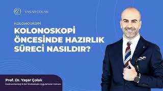 Kolonoskopi Öncesinde Hazırlık Süreci Nasıldır?