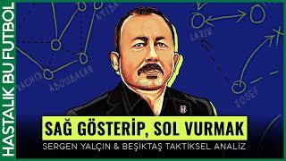 TAKTİK ANALİZ | Sergen Yalçın'ın "Uçan, Kaçan" Beşiktaş'ı