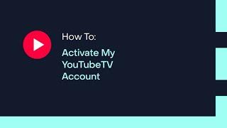 How To: Activate My YouTube TV Account