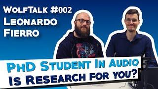 How To Start a Career In Audio Research With Leonardo Fierro | WolfTalk #002