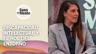 La salud mental de las personas con discapacidad intelectual | Sana Mente