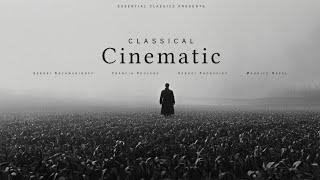 Cinematic Classical - Essential Classical Music