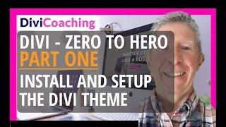 From Zero To Hero With Divi Theme: Quick And Easy Install And Setup!