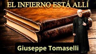 Giuseppe Tomaselli. El Infierno está allí  Primera parte (1 DE 2).