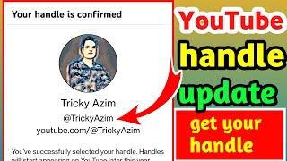 YouTube New Update | Get Your YouTube Handle @TrickyAzim  | YouTube Handle Kaise Banaye