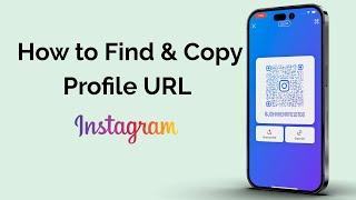 How to Find & Copy Instagram Profile URL?