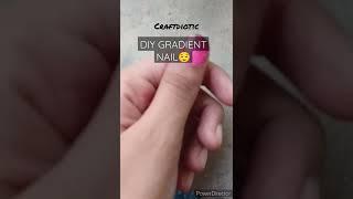 DIY Gradient Nail Art ️ #nailart #gradienteffect #gradientnails #nailhacks #shorts #nailshorts