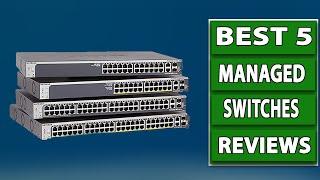 5 Best Managed Switches Reviews [Buying Guide]