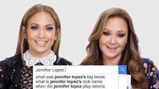 Jennifer Lopez & Leah Remini Answer the Web's Most Searched Questions | WIRED