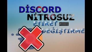 Discord Nitro Olmadan Etiket Değiştirme ( Nitrosuz Bir Şekilde )