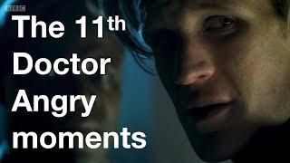 The Eleventh Doctor angry moments