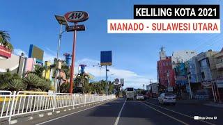 Jalan - Jalan Keliling Kota Manado 2021, Kota Terbesar serta ibukota Provinsi di Sulawesi Utara