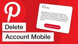 How to Delete Pinterest Account on Mobile (2022)