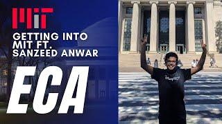 What ECAs do you need as international students to get into MIT ft Sanzeed Anwar