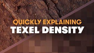 Texel Density Explained Fast