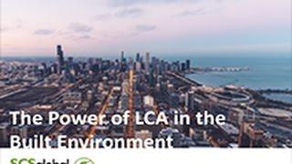 The Power of LCA in the Built Environment