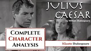 Julius Caesar Complete Character Analysis Summary