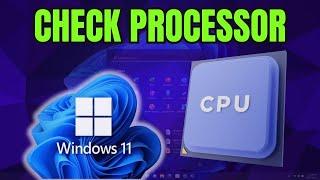 How To Check Which Processor You Have on Windows 11 (2 Easy Ways Step by Step)