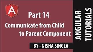 Communicate from Child to Parent Component - Angular (Tutorial #14)