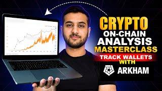 Crypto On-chain Analysis MasterClass: Track Wallets with Arkham!