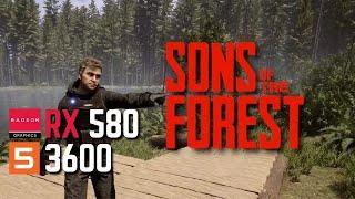 Sons Of the Forest | All Settings | RX 580 8Gb RYZEN 5 3600 16Gb Ram