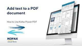 How to Add Text to a PDF Document with Kofax Power PDF