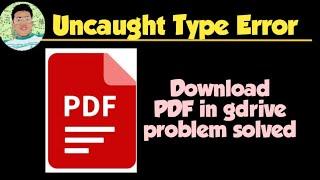 How to download VIEW ONLY PDF FILES | UNCAUGHT TYPE ERROR problem Solved