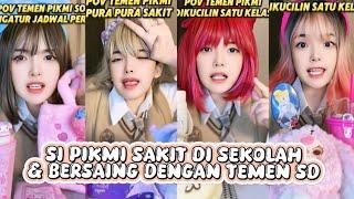 TIKTOK HELENAORYZANI - SI PIKMI SAKIT DI SEKOLAH & SI PIKMI BERSAING TEMEN SD (FULL PART)