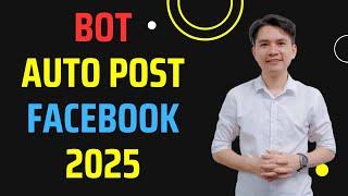 Bot Auto Post Facebook 2025 | Group, Page, Profile