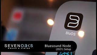 Bluesound Node (2021 Version) Setup & Configuration
