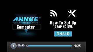 How to setup ANNKE DVR/NVR on the monitor