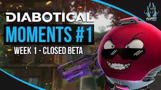 DIABOTICAL MOMENTS #1 (WEEK 1 CLOSE BETA)