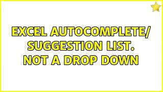 Excel autocomplete/ suggestion list. Not a drop down