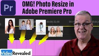 OMG! Photo Resize in Adobe Premiere Pro