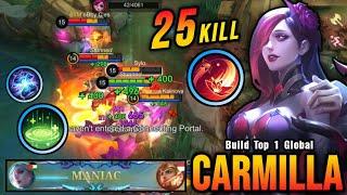 25 Kills + MANIAC!! Monster Offlane Carmilla Insane LifeSteal - Build Top 1 Global Carmilla ~ MLBB