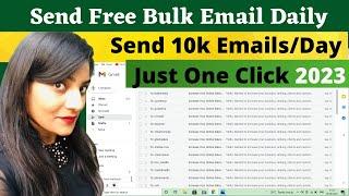 Send 10k Emails Per Day Free | How to Send Bulk Emails | Sending Mass Email