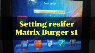 Seting resiver Matrix burger s1 HD